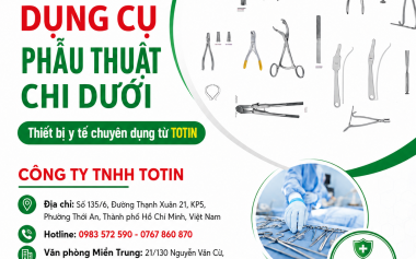 Dụng cụ phẫu thuật chi dưới tại HCM – Thiết bị y tế chuyên dụng từ TOTIN