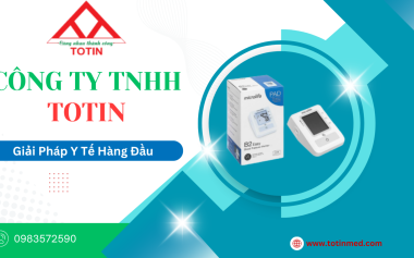 Vật tư y tế Quận 12 – CÔNG TY TNHH TOTIN, địa chỉ cung cấp uy tín và chất lượng hàng đầu